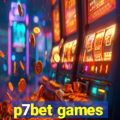 p7bet games